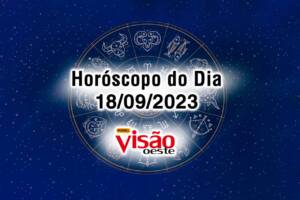 horoscopo do dia 18 09 de hoje 2023