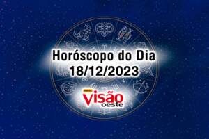 horoscopo do dia 18 12 de hoje 2023