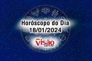 horoscopo do dia 18 01 de hoje 2024