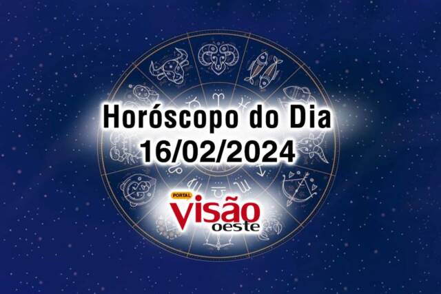 horoscopo do dia 16 02 de hoje 2024