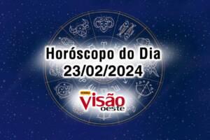 horoscopo do dia 23 02 de hoje 2024