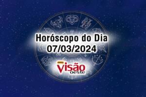 horoscopo do dia 07 03 de hoje 2024
