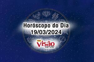 horoscopo do dia 19 03 de hoje 2024