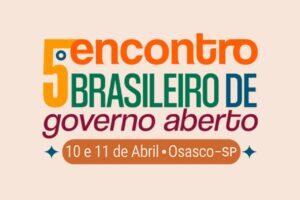 5º Encontro BRasileiro Governo Aberto