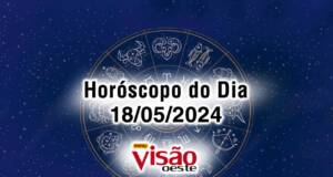 horoscopo do dia 18 05 de hoje 2024