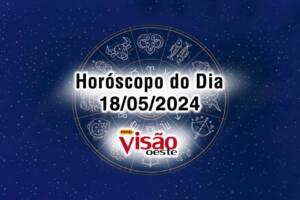 horoscopo do dia 18 05 de hoje 2024