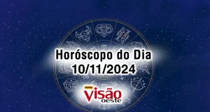 horoscopo de hoje 10 11 do dia 2024