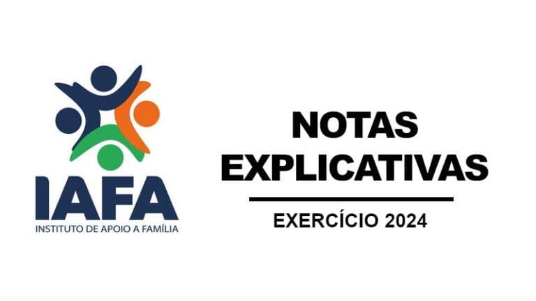 Instituto de Apoio a Família – Notas Explicativas
