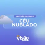 previsao do tempo hoje ceu nublado