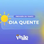 previsao do tempo hoje dia quente