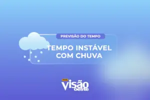 previsao do tempo hoje tempo instavel com chuva