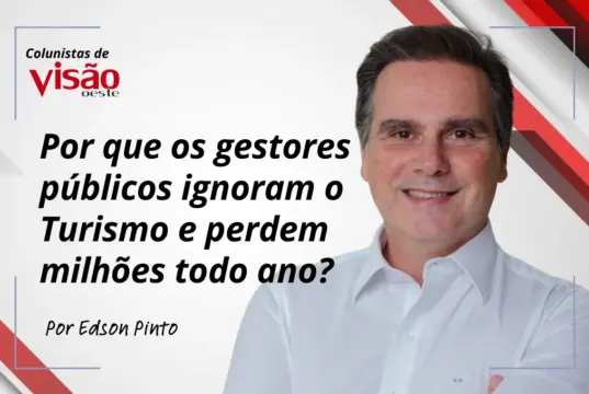 Colunistas Visão - Edson Pinto Artigo Gestores e Turismo