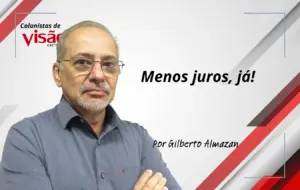 colunistas visão gilberto menos juros ja