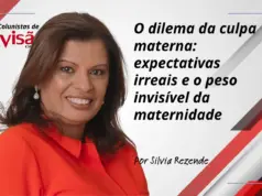 colunistas visão sílvia rezende o dilema da culpa materna expectativas irreais e o peso invisível da maternidade