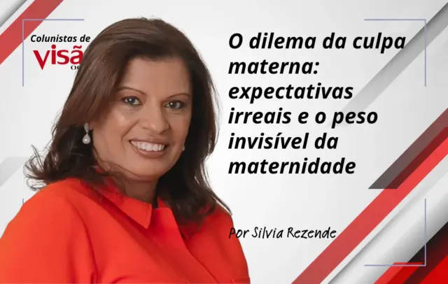 colunistas visão sílvia rezende o dilema da culpa materna expectativas irreais e o peso invisível da maternidade