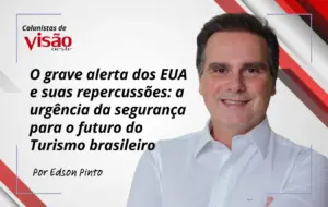 colunistas visão edson pinto o grave alerta dos eua e suas repercussões a urgência da segurança para o futuro
