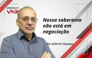 colunistas visão gilberto nossa soberania