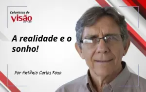 colunistas visão roxo a realidade e o sonho
