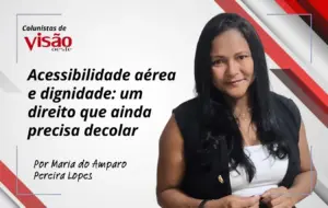 colunistas visão amparo acessibilidade aerea